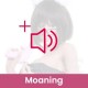 Moaning  + $150.00 